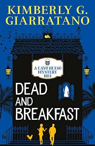 Dead and Breakfast (A Cayo Hueso Mystery Book 1)