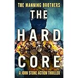 The Hard Core (A John Stone Action Thriller Book 5)