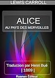 ALICE AU PAYS DES MERVEILLES (French Edition) by LEWIS CARROLL
