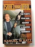 Israel Versus Jibril: The Thirty-Year War Against a Master Terrorist by