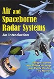 Air and Spaceborne Radar Systems: An Introduction (Spie Press Monograph Book 108) by Philippe Lacomme, Jean-Claude Marchais