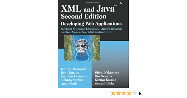 Xml And Java Developing Web Applications 2nd Edition Maruyama Hiroshi Tamura Kent Uramoto Naohiko Murata Makoto Clark Andy Nakamura Yuichi Neyama Ryo Kosaka Kazuya Hada Satoshi 9780201770049 Amazon Com Books