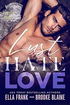 LUST HATE LOVE (Fallen Angel Book 4) by [Frank, Ella, Blaine, Brooke]