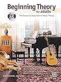 Beginning Theory for Adults: The Grown-Up Approach to Music Theory, Book & CD by 