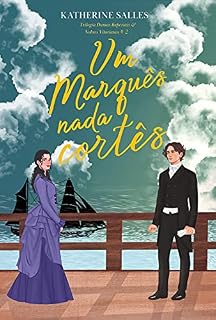 Livro Um marquês nada cortês: Trilogia "Damas Imperiais & nobres vitorianos" - #2