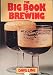 The Big Book of Brewing by 