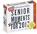 389* Unforgettable Senior Moments Page-A-Day Calendar 2017: *Of which we can only remember 365!