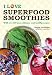 I Love Superfood Smoothies: with over 100 Fast, Delicious & Healthy Recipes (Middle English Edition) by 