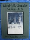 Wood-folk comedies; the play of wild-animal life on a natural stage