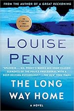 The Long Way Home: A Chief Inspector Gamache Novel (A Chief Inspector Gamache Mystery Book 10)