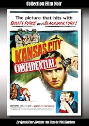 Collection Film Noir : Le Quatrième Homme (Kansas City Confidential)