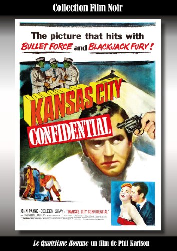 Collection Film Noir : Le Quatrième Homme (Kansas City Confidential)