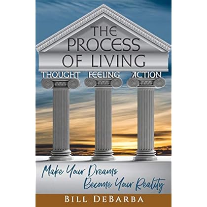 The Process of Living: Make Your Dreams Become Your Reality