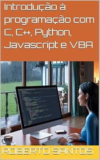 Livro Introdução à programação com C, C++, Python, Javascript e VBA