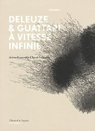 Deleuze & Guattari à vitesse infinie