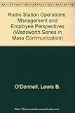 Radio Station Operations: Management and Employee Perspectives (Wadsworth Series in Mass Communication) by