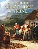 Front cover for the book Atlas of the Great Irish Famine by John Crowley