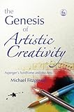 The Genesis Of Artistic Creativity: Asperger's Syndrome And The Arts cover