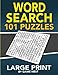 Word Search 101 Puzzles Large Print: Fun & Challenging Puzzle Games for Adults and Kids (8.5