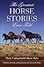 Greatest Horse Stories Ever Told: Thirty Unforgettable Horse Tales by Steven Price