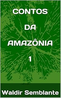 Livro CONTOS  DA  AMAZÔNIA  1 (CONTOS DA AMAZÔNIA)