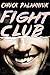 Fight Club: A Novel by Chuck Palahniuk