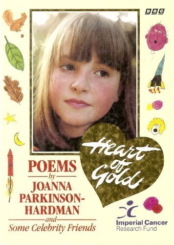 Heart of Gold: Poems by Joanna Parkinson-Hardman and Some Celebrity Friends