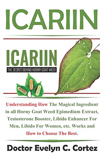 Icariin: the magical ingredient in all horny goat weed …