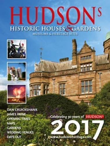 Hudson's Historic Houses & Gardens, Museums and Heritage Sites 2017 (Hudson's Historic Houses & Gardens, Castles and Heritage Sites) Paperback – 1 Jan. 2016