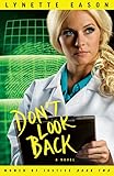 Don't Look Back (Women of Justice Book #2): A Novel by Lynette Eason