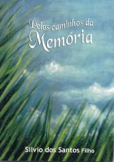 Livro Pelos Caminhos da Memória (Crônicas Livro 2)