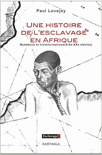 Amazon Fr Une Histoire De L Esclavage En Afrique Mutations Et Transformations Lovejoy Paul Livres