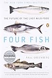 Four Fish: The Future of the Last Wild Food cover