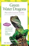 Green Water Dragons: Plus Sailfin Lizards & Basilisks (Advanced Vivarium Systems) by 