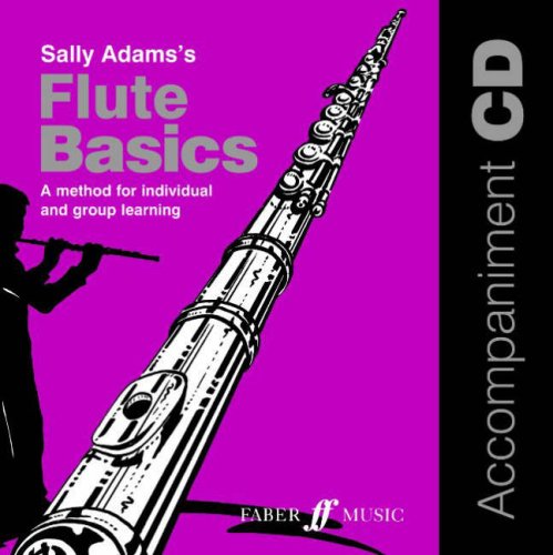 Flute Basics: A Method for Individual and Group Learning (CD) (Faber Edition: Basics)