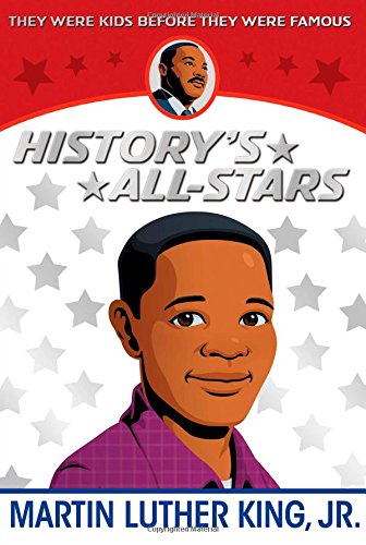 Martin Luther King, Jr.: Young Man with a Dream (Childhood of Famous Americans)