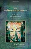 The Dhammapada: A New Translation of the Buddhist Classic with Annotations