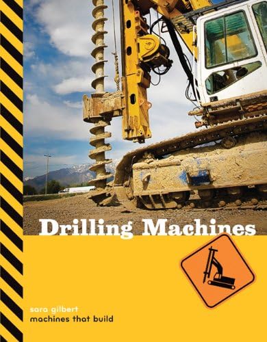 Drilling Machines (Machines That Build (Paperback)) Paperback โ 2 Feb 2011
