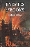 Front cover for the book The Enemies of Books by William Blades