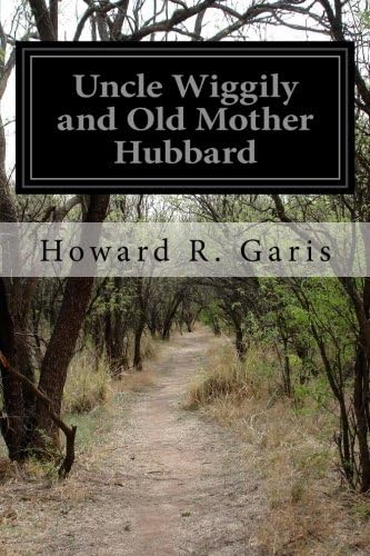 Uncle Wiggily and Old Mother Hubbard: Adventures of the Rabbit Gentleman with the Mother Goose Characters