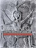 Daidalos and the Origins of Greek Art by Sarah P. Morris