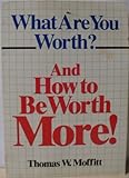 What Are You Worth and How, Moffitt, Thomas W., 0673381919