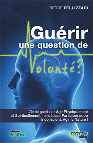 Guérir une question de volonté ?