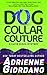 Dog Collar Couture (A Lucie Rizzo Mystery Book 3)