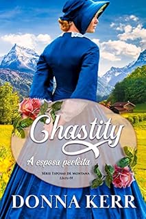 Livro Chastity: A esposa perfeita (Série Esposas de Montana Livro 1)