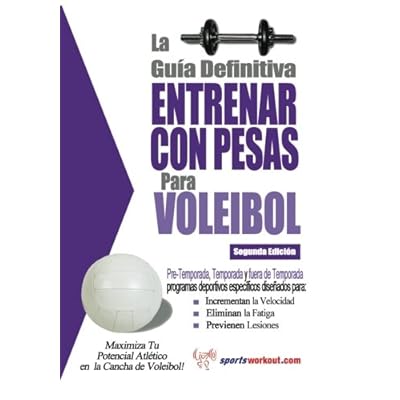 La guía definitiva - Entrenar con pesas para voleibol La guía definitiva - Entrenar con pesas para voleibol
