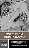 Notes from Underground (Second Edition) (Norton Critical Editions) by 