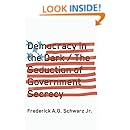 Democracy in the Dark: The Seduction of Government Secrecy