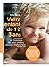 Votre enfant de 1 à 3 ans by 