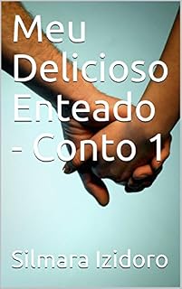 Livro Meu Delicioso Enteado - Conto 1 (Homens Deliciosos)